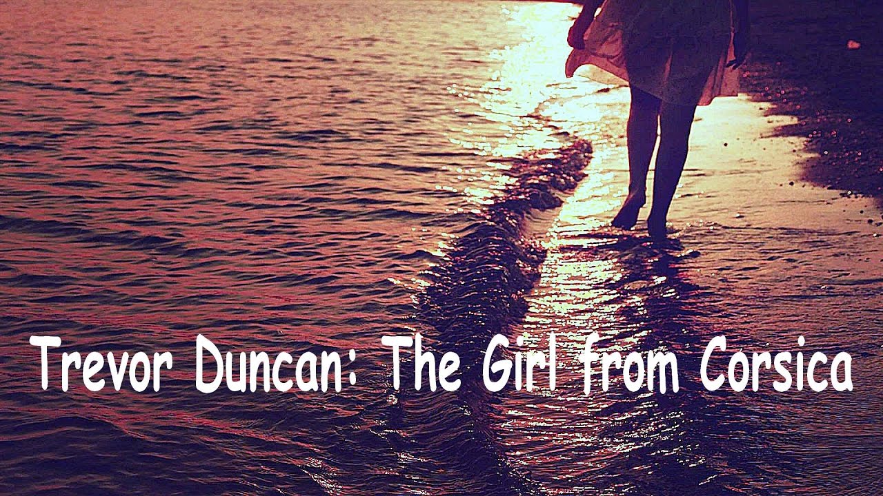 Trevor Duncan: The Girl from Corsica.