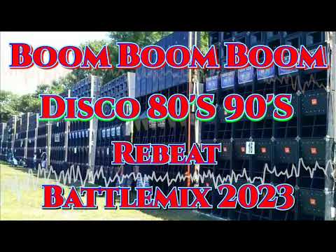 Boom Boom Boom | Disco 80'S 90'S | Rebeat | Soundcheck Battle Remix 2023 (MMS) Dj Jayson Espanola