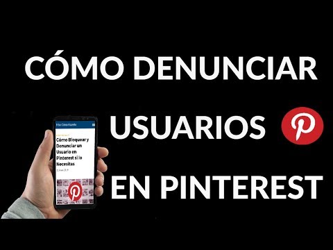 ¿Cómo Bloquear y Denunciar un Usuario en Pinterest?