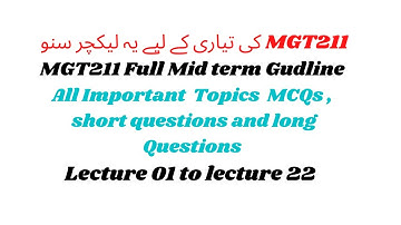 MGT211 Mid term Preparation|| All Important Highlighted || Lecture 1 to lecture 22