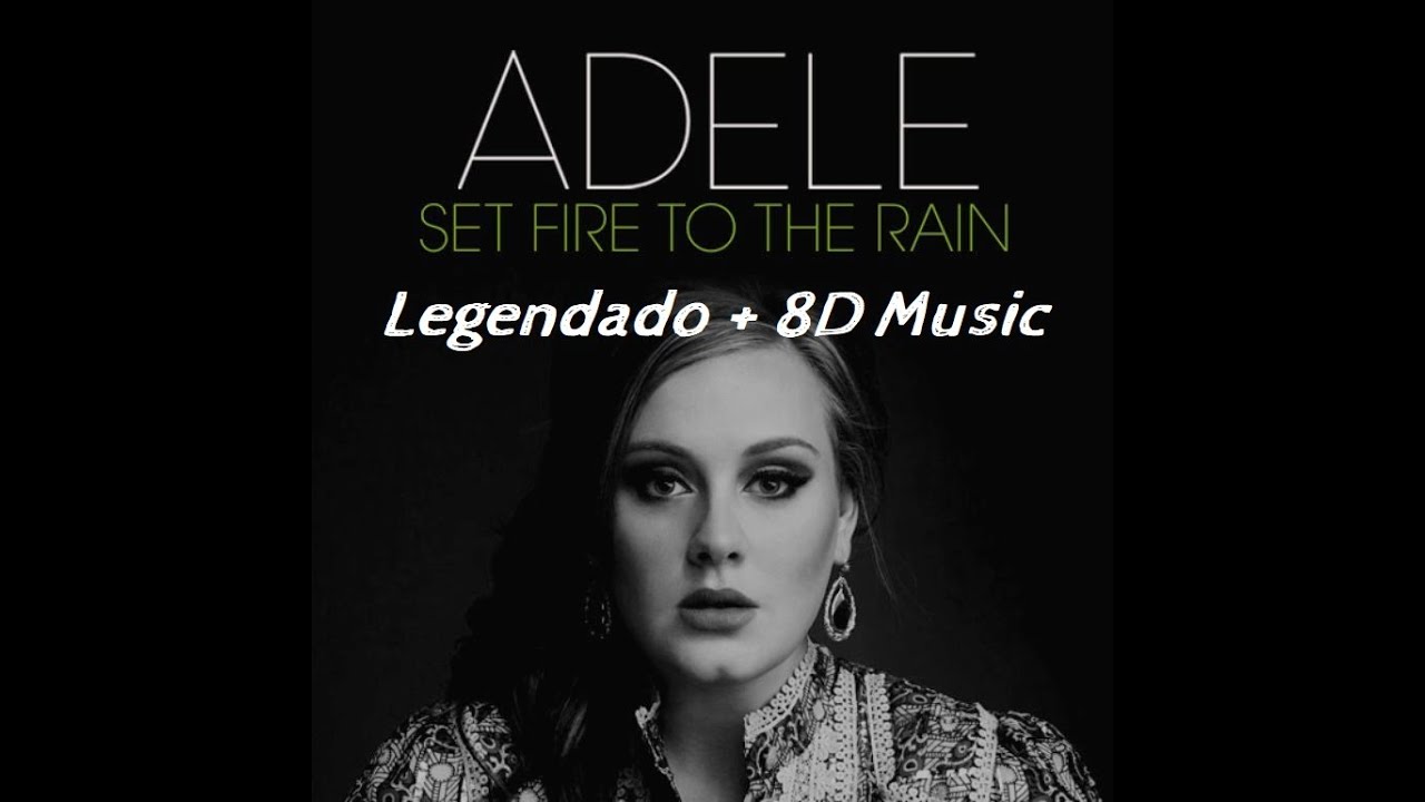 Adele Set Fire. Песня adele set