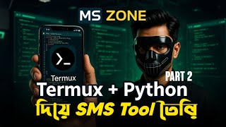 Termux + Python দিয়ে SMS Tool তৈরি Part 2 | Educational Bangla. , #MSZone#BanglaTutorial screenshot 4