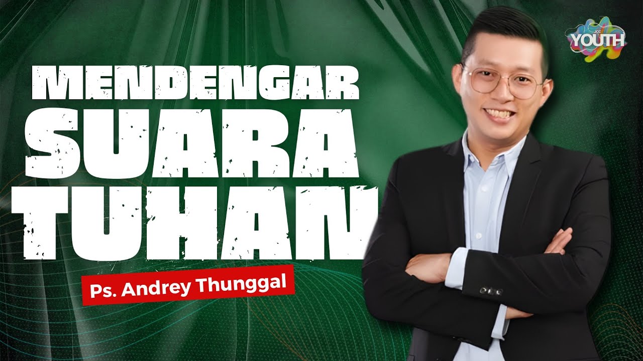 Pdt. Andrey Thunggal | Mendengar Suara Tuhan | JCC Cijantung