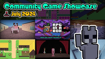 Community Game Showcase (July 2024)