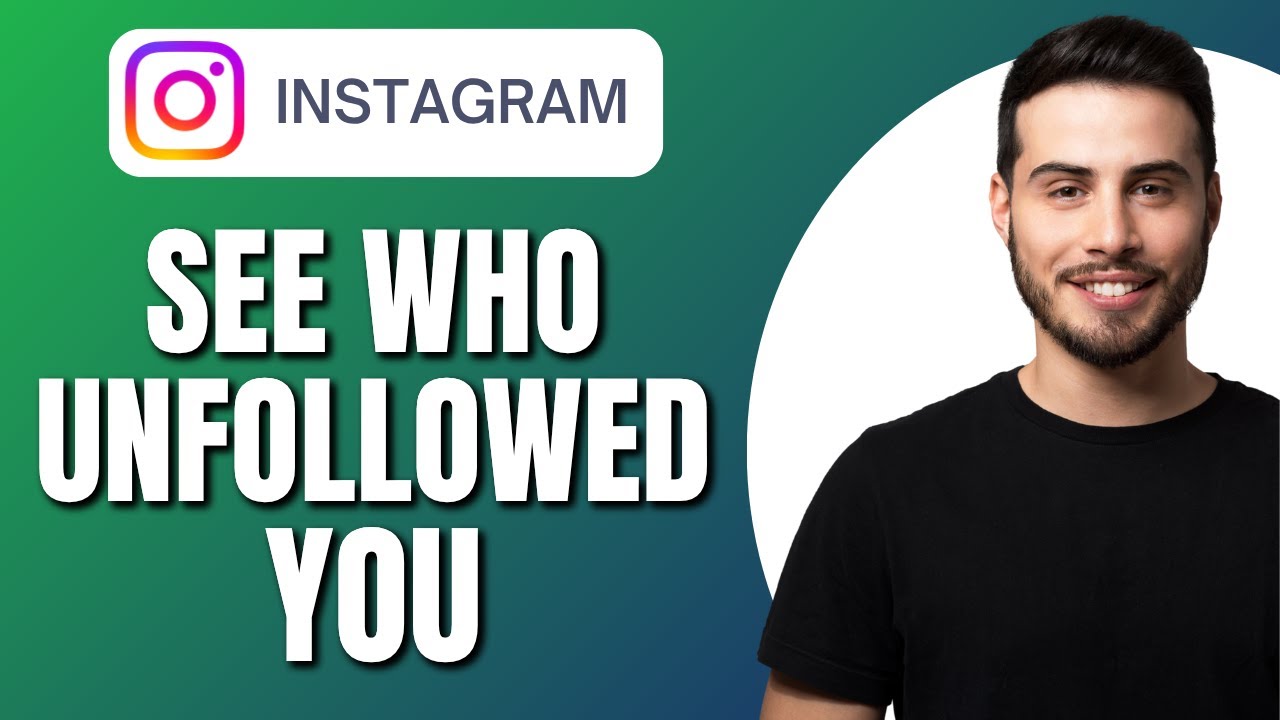 How to See Who Unfollowed You On Instagram Without App