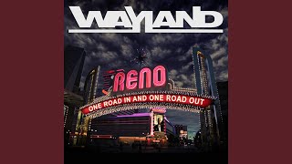 Video thumbnail of "Wayland - Reno"