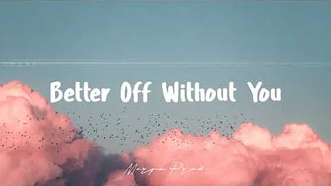 Better Off Without You - Matthaios ft. Honcho & Ijiboy (Lyrics)