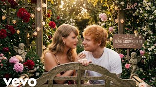 Taylor Swift ft Ed Sheeran – Grow Old (Official Music Video)