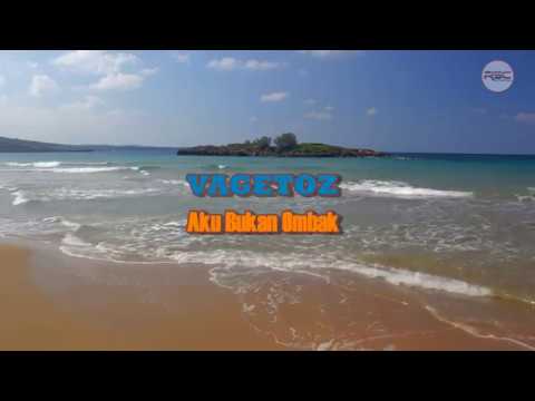 VAGETOZ - Aku Bukan Ombak - Lirik Video