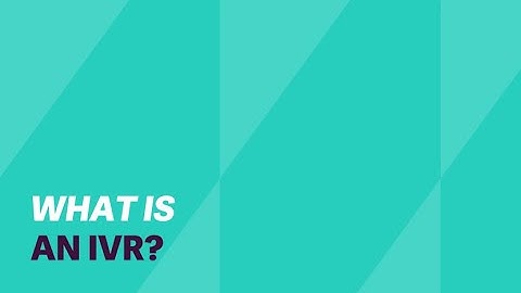 What is an IVR?