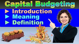 Capital Budgeting | Introduction | Meaning | Definition | | M.Com | MBA | B.Com | BBA | CA | KUK