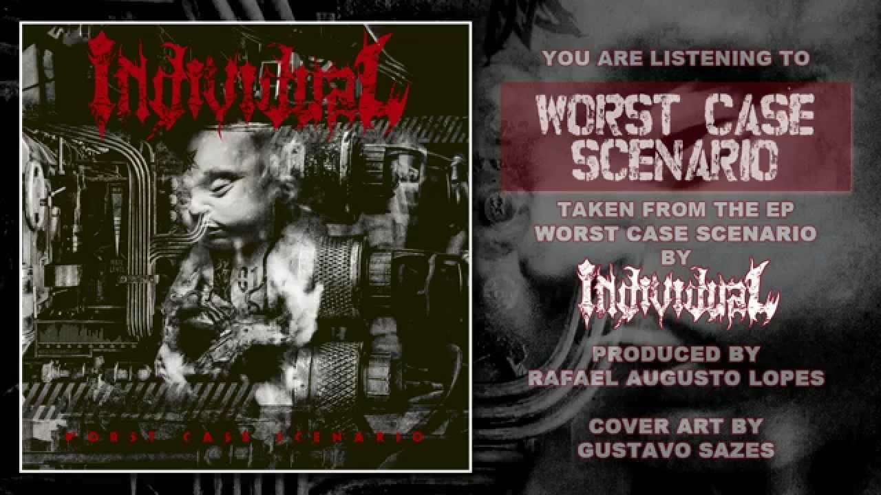 INDIVIDUAL - Worst Case Scenario (Full EP)