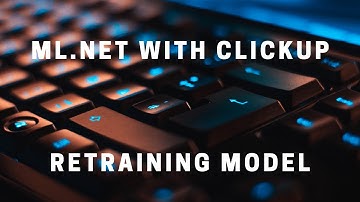 Automating ClickUp with ML.NET Part 4 - Retraining the Model
