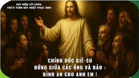 SUY NIỆM LỜI CHÚA   THỨ 5 TUẦN BÁT NHẬT PHỤC SINH