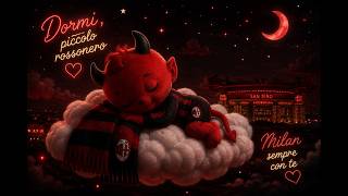 Piccolo Rossonero, Sogna Piano | Ninne Nanne del Cuore Milanista | CurvaMood #acmilan #ninnenanne screenshot 3