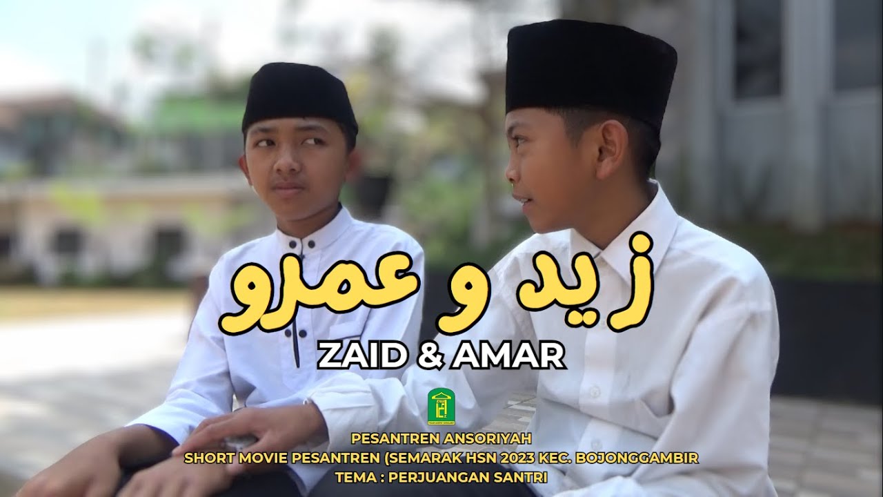 Pesantren Ansoriyah_Film Fiksi_Zaidun wa 'Amrun