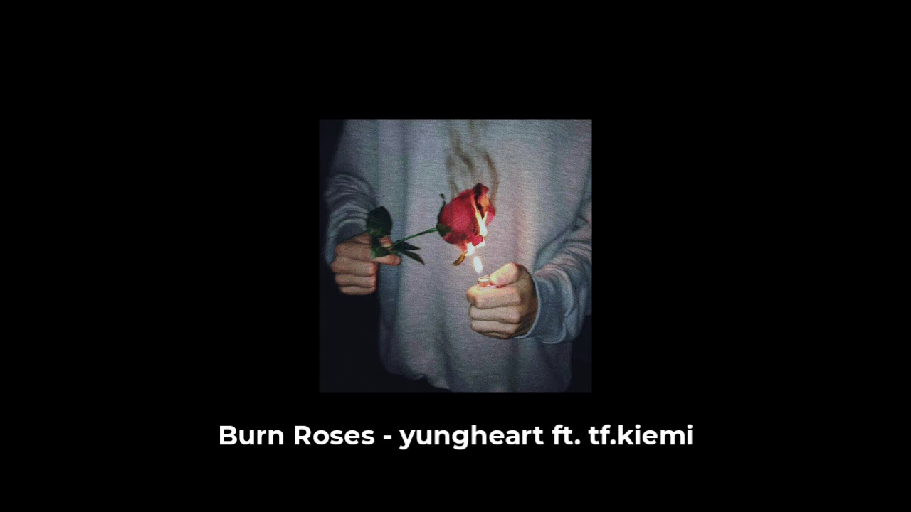 Burn Roses AYJ ft. tf.kiemi (OFFICIAL AUDIO) YouTube