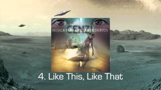 4. Like This Like That - Cenzi Del Disco Musica Para Cruzar Desiertos