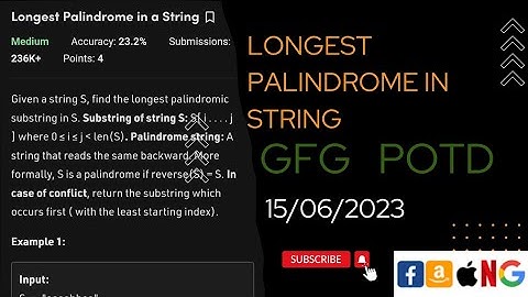 Longest palindrome string || gfg Potd || 15 june potd || @GFG  || @CodeThurst