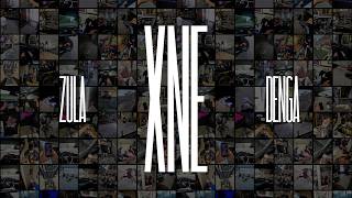 DENGA X ZULA - XNE (OFFICIAL VIDEO)