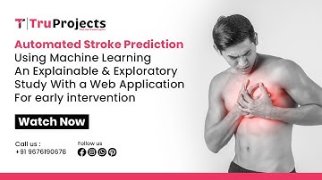 Automated Stroke Prediction Using MACHINE Learning An Explainable and Exploratory Study With a Web A
