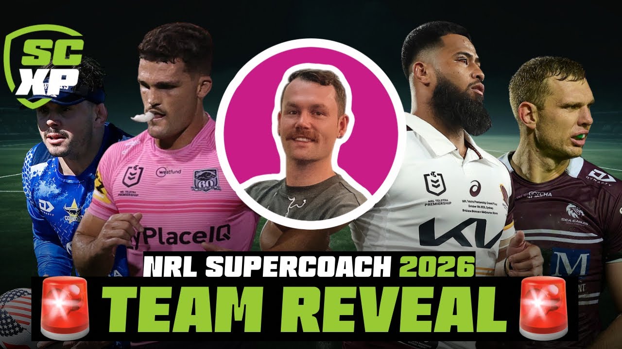 NRL SuperCoach 2026: FINAL TEAM REVEAL