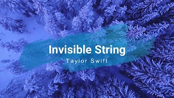 Invisible String - Taylor Swift [Lyrics]