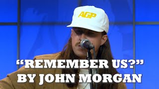 John Morgan - Remember Us? (RFD-TV Studios)