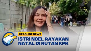 Download lagu [HEADLINE NEWS 25/12] Istri Noel Rayakan Natal dengan Keluarga di Rutan KPK