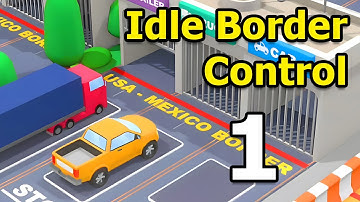 Idle Border Control Gameplay Walkthrough Part 1 | iOS, Android, Simulation Game