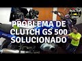 PROBLEMA DE CLUTCH SUZUKI GS 500 SOLUCIONADO DURO  NO ENTRAN CAMBIOS FACILMENTE