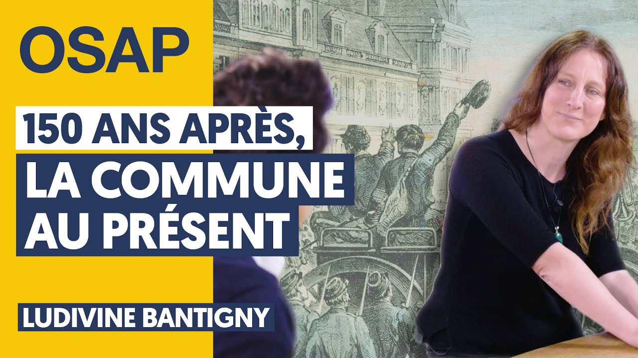 150 ANS APRÈS, LA COMMUNE AU PRÉSENT LUDIVINE BANTIGNY, JULIEN