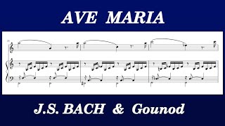 Ave Maria, Gounod & J.S.Bach (BWV 846 Prelude), Sheet music 楽譜 , アヴェ・マリア (バッハ & グノー)