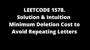 LeetCode Solutions 1578. Minimum Deletion Cost to Avoid Repeating Letters