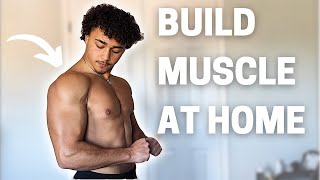 How I Build Muscle At Home (My Workout Routine)