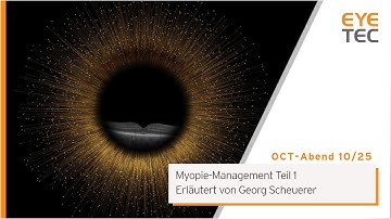 OCT-Abend 10- 25 Myopie-Management mit Georg Scheuerer