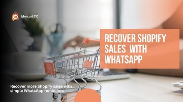 How to Recover Shopify Abandoned Carts Using WhatsApp | Step-by-Step Guide