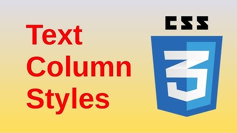 Text column styles - Basic CSS3 Fast