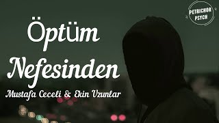 Mustafa Ceceli & Ekin Uzunlar - Öptüm Nefesinden (Şarkı Sözü/Lyrics) HD Resimi
