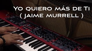 Yo quiero mas de Ti - Jaime Murrell - (Instrumental/Karaoke)