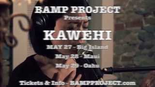 Bamp Project Presents Kawehi Live