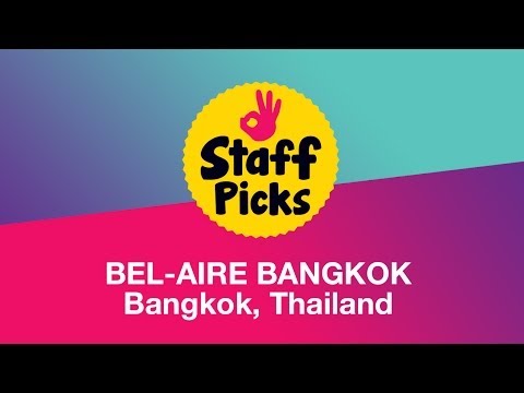 Staff Picks | BelAire Bangkok