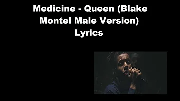 Medicine - Queen Naija (Blake Montel Male Version) Lyrics