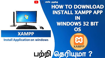 How to Download and Install XAMPP in Windows 32 bit | Tamil | SM | Sanke Muzangu