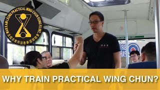 Why train Practical Wing Chun ? - Unrehearsed Cut