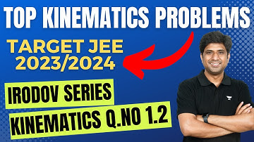 Irodov Simplified By MB Sir| TOP KINEMATICS Problems| Q.No1.2 | JEE 2023| | Kota Pulse by Unacademy