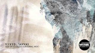 V i v i d and Savvas  -  Sea of Clouds (Original Mix)