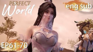 ENG SUB | Perfect World [EP61-70] full episode english