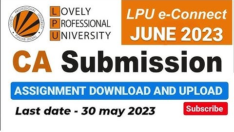 LPU CA SUBMISSION 2023 | LPU ASSIGNMENT KAISE DOWNLOAD KRE | LPU touch app use | CA SUBMISSION | LPU