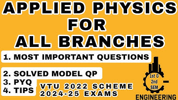 APPLIED PHYSICS FOR ALL BRANCHES MOST IMPORTANT QUESTIONS, SOLVED MODEL QP, PYQ & TIPS 2022 SCHEME